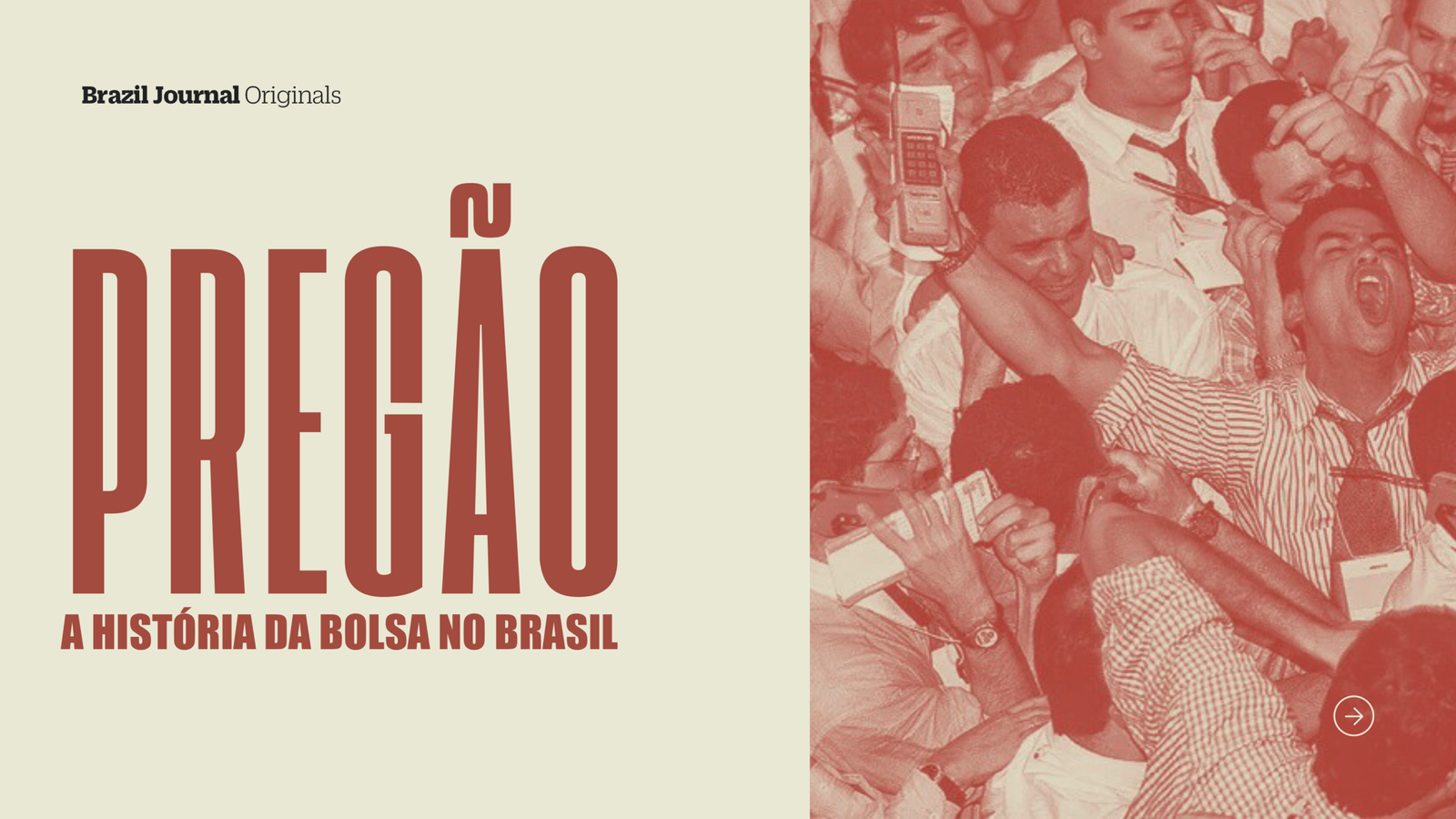 PREGÃO – A História da Bolsa no Brasil – Brazil Journal Originals – 2025-1