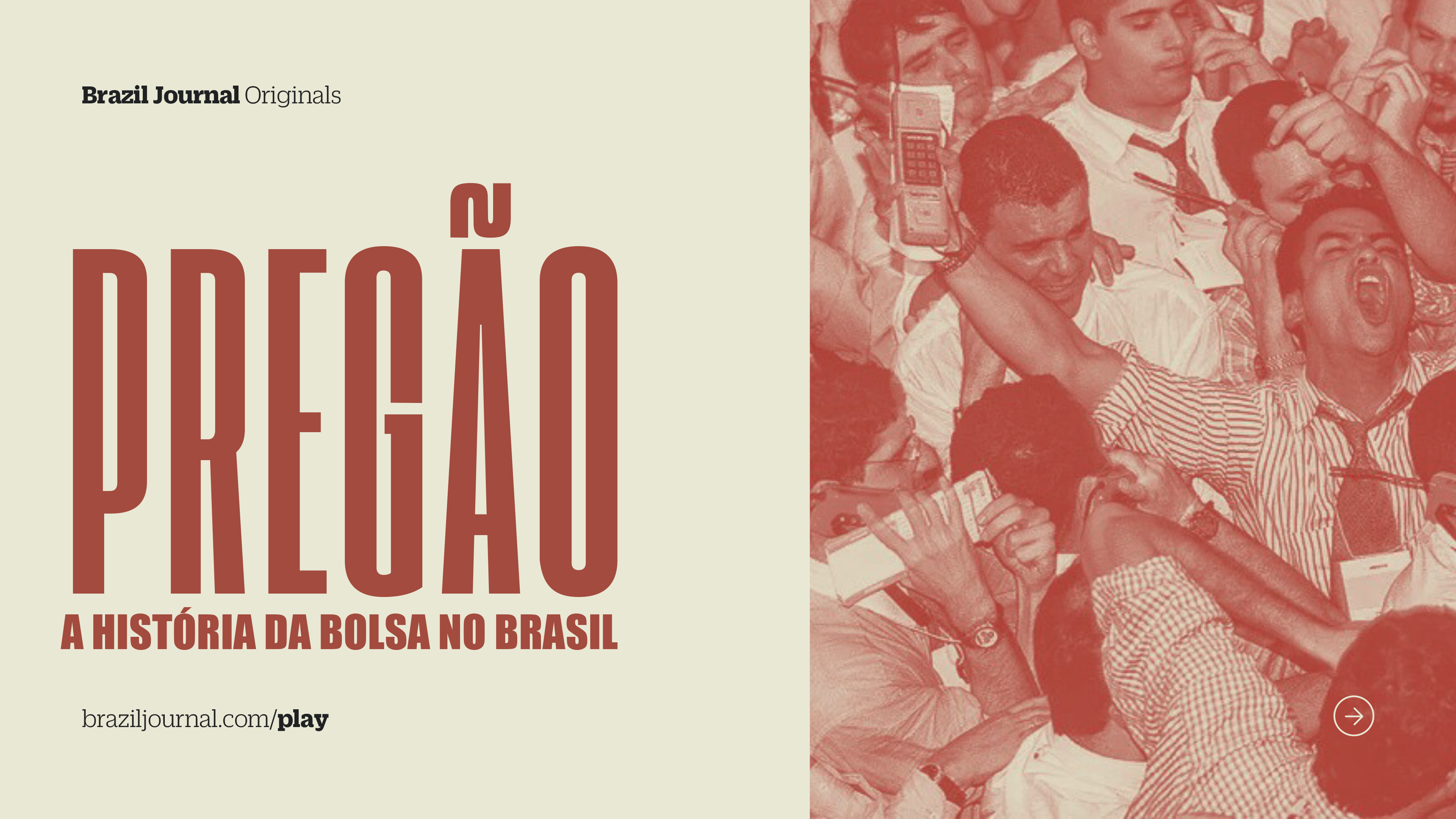 PREGÃO – A História da Bolsa no Brasil – Brazil Journal Originals – 2025-1